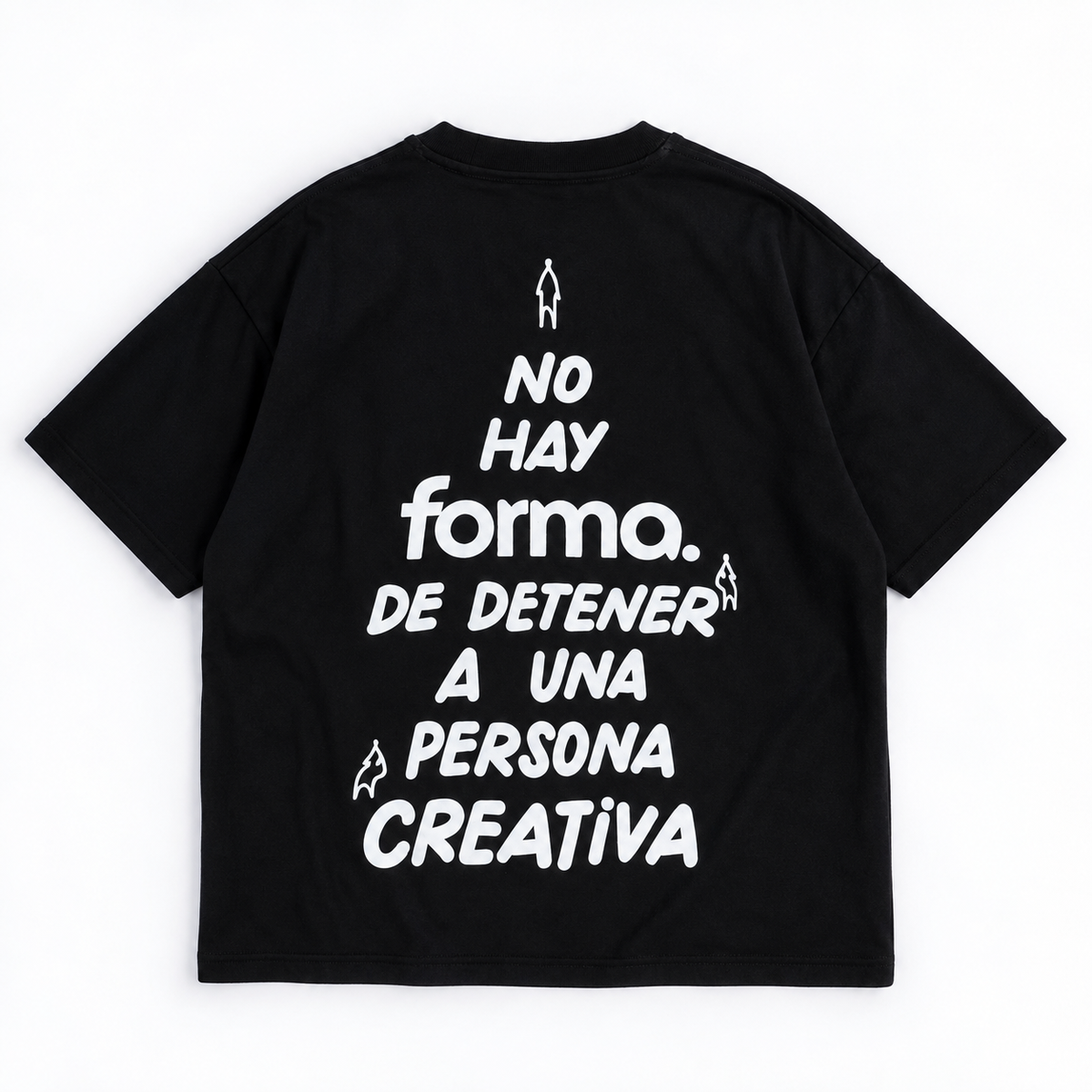 Polera No Hay Forma × @arte.avr, espalda con la frase No hay forma de detener a una persona creativa